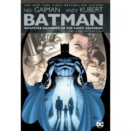 Batman Whatever Happened to the Caped Crusader? Deluxe