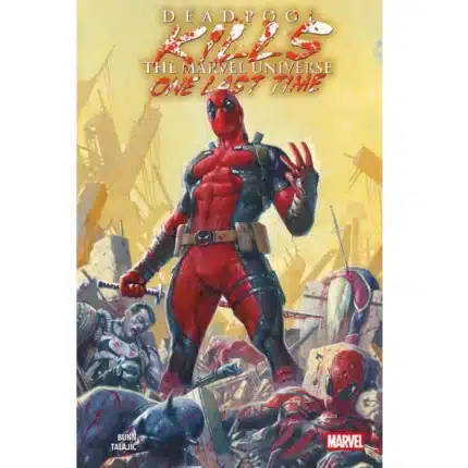 DEADPOOL KILLS THE MARVEL UNIVERSE ONE LASTE TIME -MEKI UVEZ