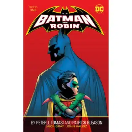 Batman and Robin by Peter J. Tomasi and Patrick Gleason Book One