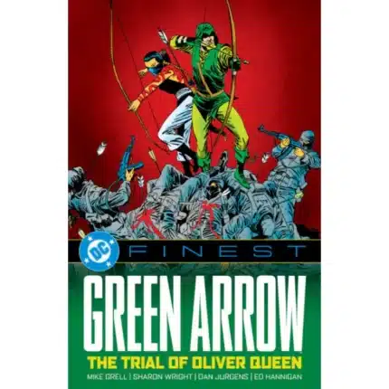 DC Finest Green Arrow The Trial of Oliver Queen