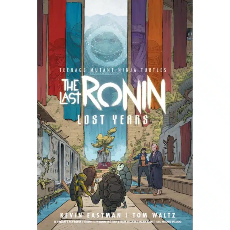 Teenage Mutant Ninja Turtles The Last Ronin Lost Years Teenage Mutant Ninja Turtles The Last Ronin Lost Years